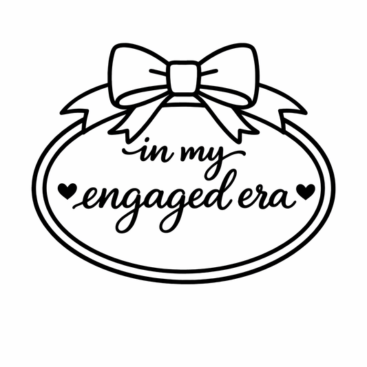 in my engaged era
